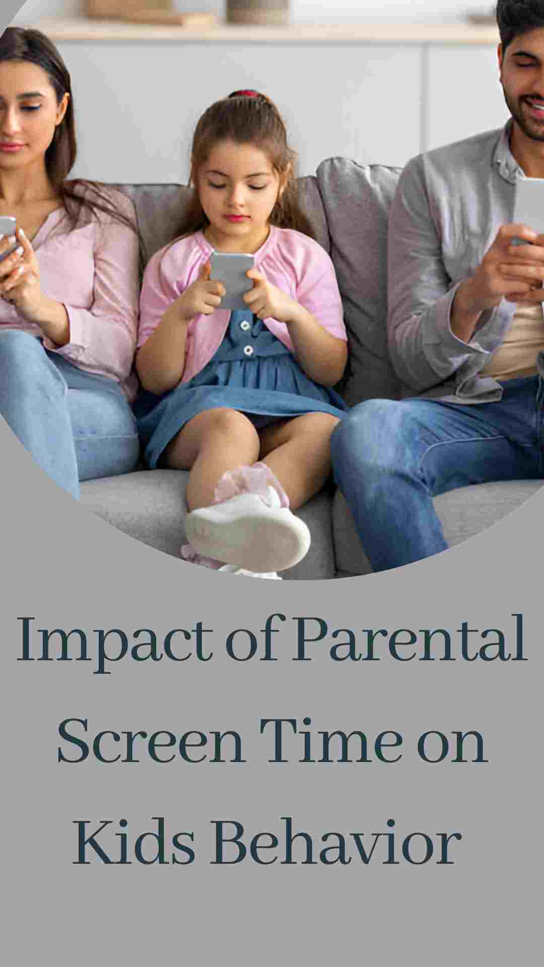 The Impact of Parental Screen Time on Kids' Behavior